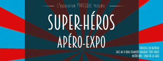 Exposition de super-héros au Batofar, 27 juillet, Paris