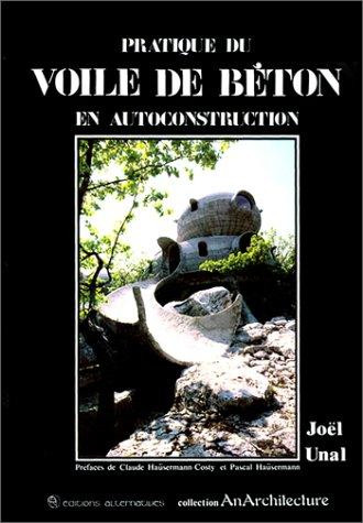 Pratique du voile de béton par Joel Unal