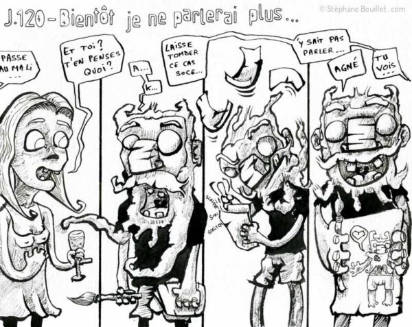 J120 /// Bientôt je ne parlerai plus...