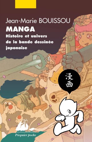 Manga: histoire et univers de la bande dessinée japonaise