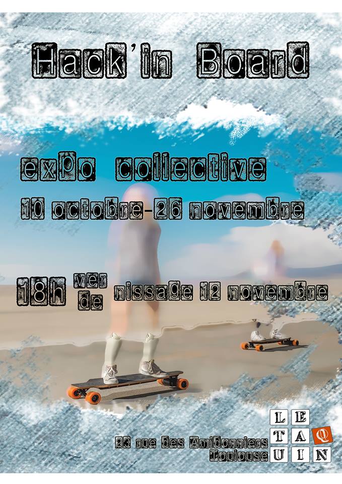 Exposition Hack&rsquo;in board au Taquin