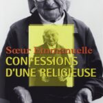 Confessions d'une religieuse Soeur Emmanuelle