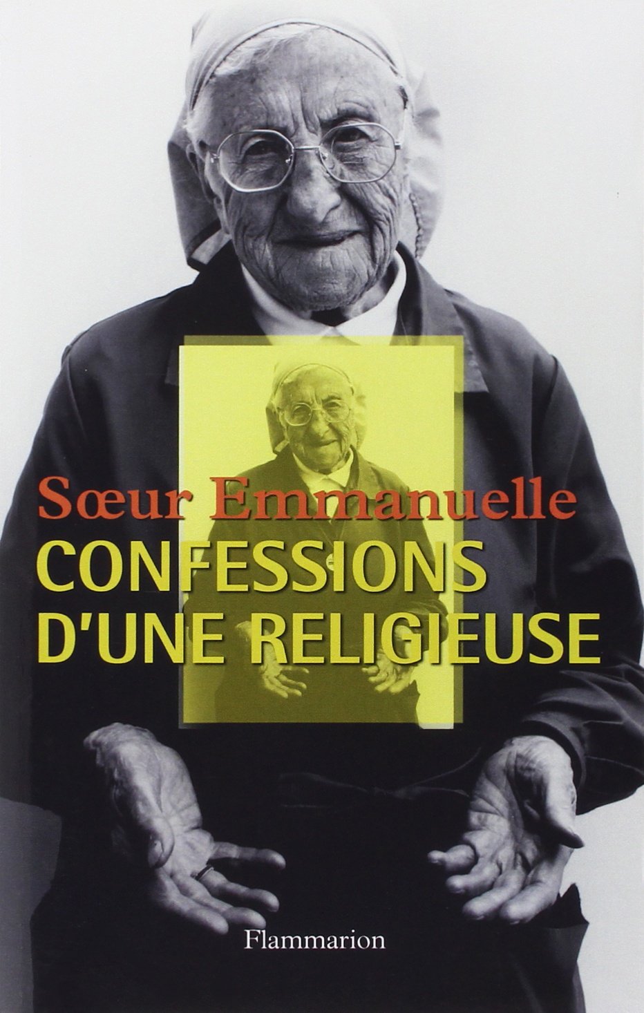 Confessions d'une religieuse Soeur Emmanuelle