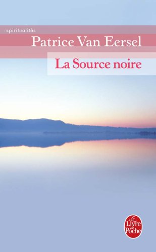 La Source noire – Patrice Van Eersel
