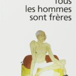 Tous les hommes sont frères Gandhi