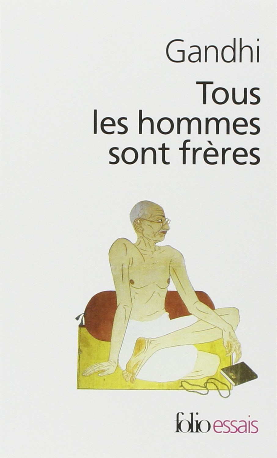Tous les hommes sont frères – Gandhi
