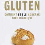 Gluten Comment le blé moderne nous intoxique livre de Julien Venesson