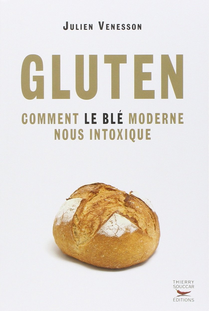 Gluten – Comment le blé moderne nous intoxique – Julien Venesson