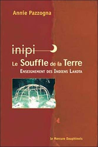 Inipi, le souffle de la terre