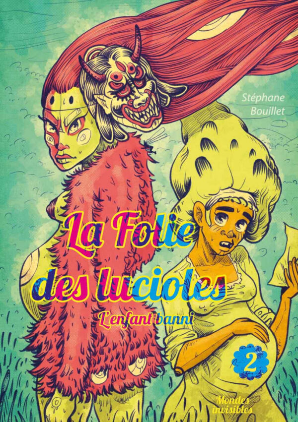 La Folie des lucioles 2. L'enfant banni