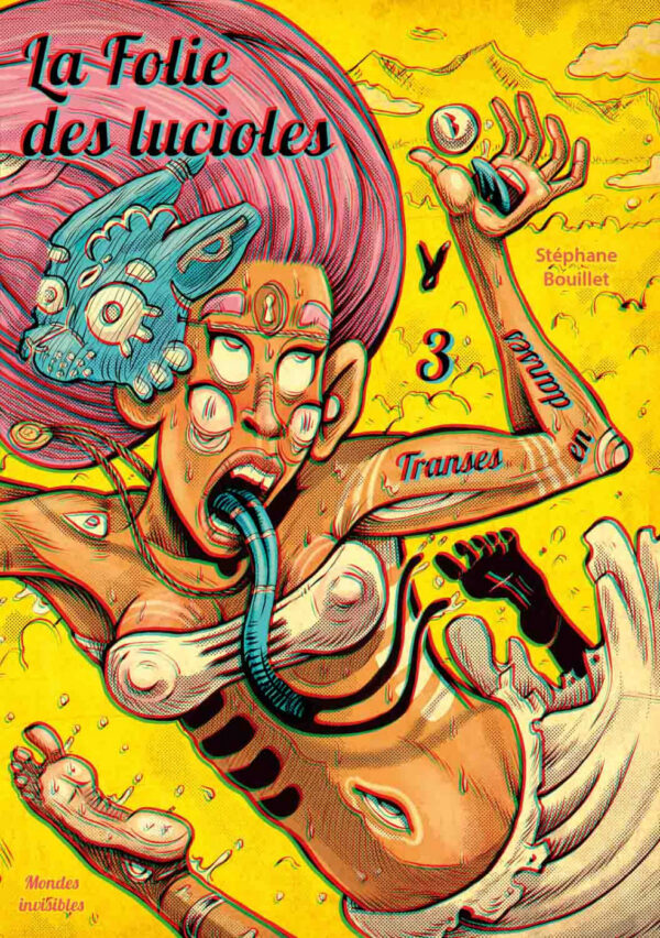 La Folie des lucioles 3. Transes en danses